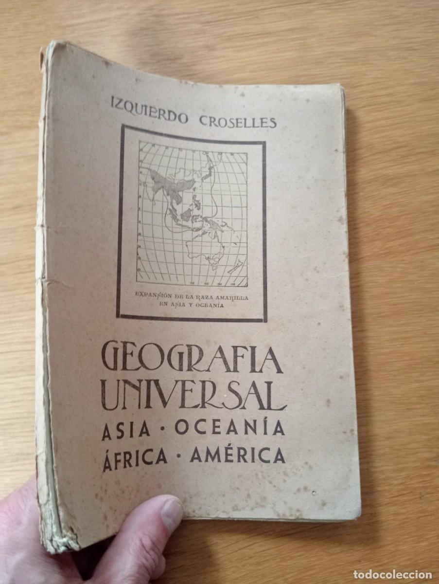 Gebrauchte B&uuml;cher: GEOGRAF&Iacute;A UNIVERSAL. JOAQU&Iacute;N IZQUIERDO CROSELLES. EDITORIAL PRIETO. ILUSTRADO. 1945.