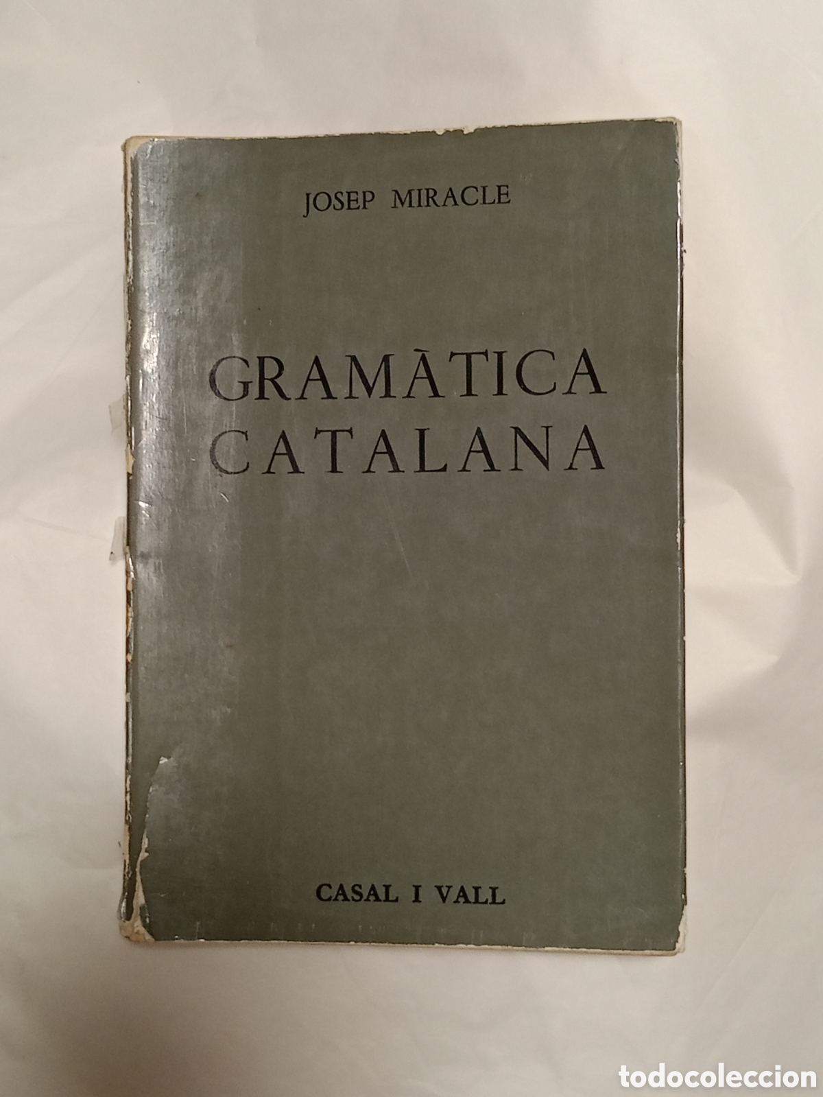Gebrauchte B&uuml;cher: GRAM&Aacute;TICA CATALANA DE JOSEP MIRACLE (CASAL I VALL)