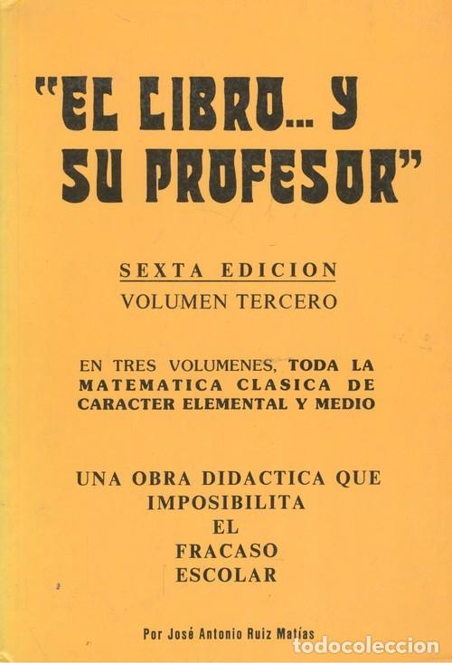 Libros de segunda mano: El Libro y su Profesor. Volumen Tercero. Jos&eacute; Antonio Ruiz Mat&iacute;as