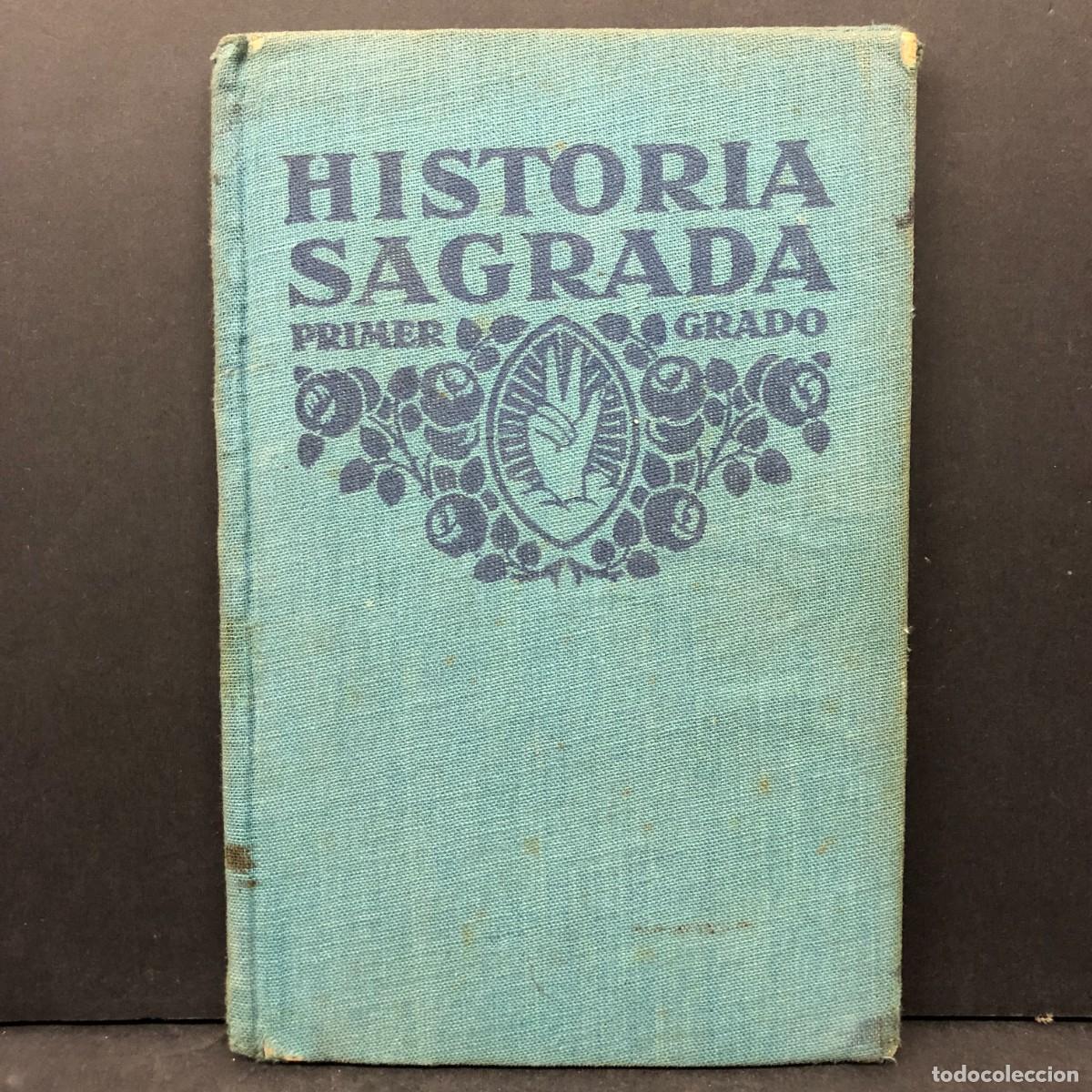 Libros de segunda mano: HISTORIA SAGRADA - PRIMER GRADO - 1930 - EDITORIAL F.T.D. / 1866