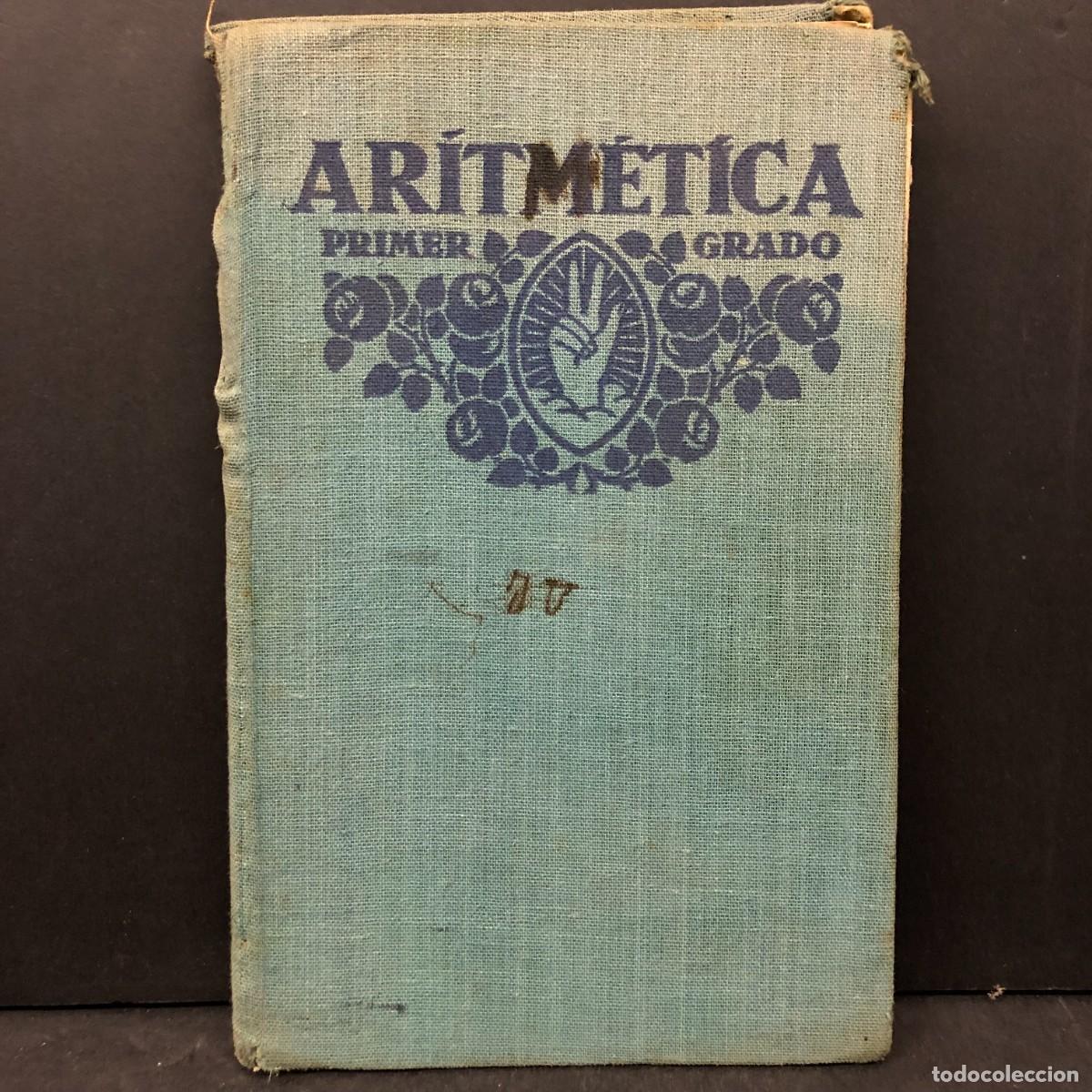 Libros de segunda mano: AR&Iacute;TM&Eacute;TICA - PRIMER GRADO - 1930 - EDITORIAL F.T.D. / 1869
