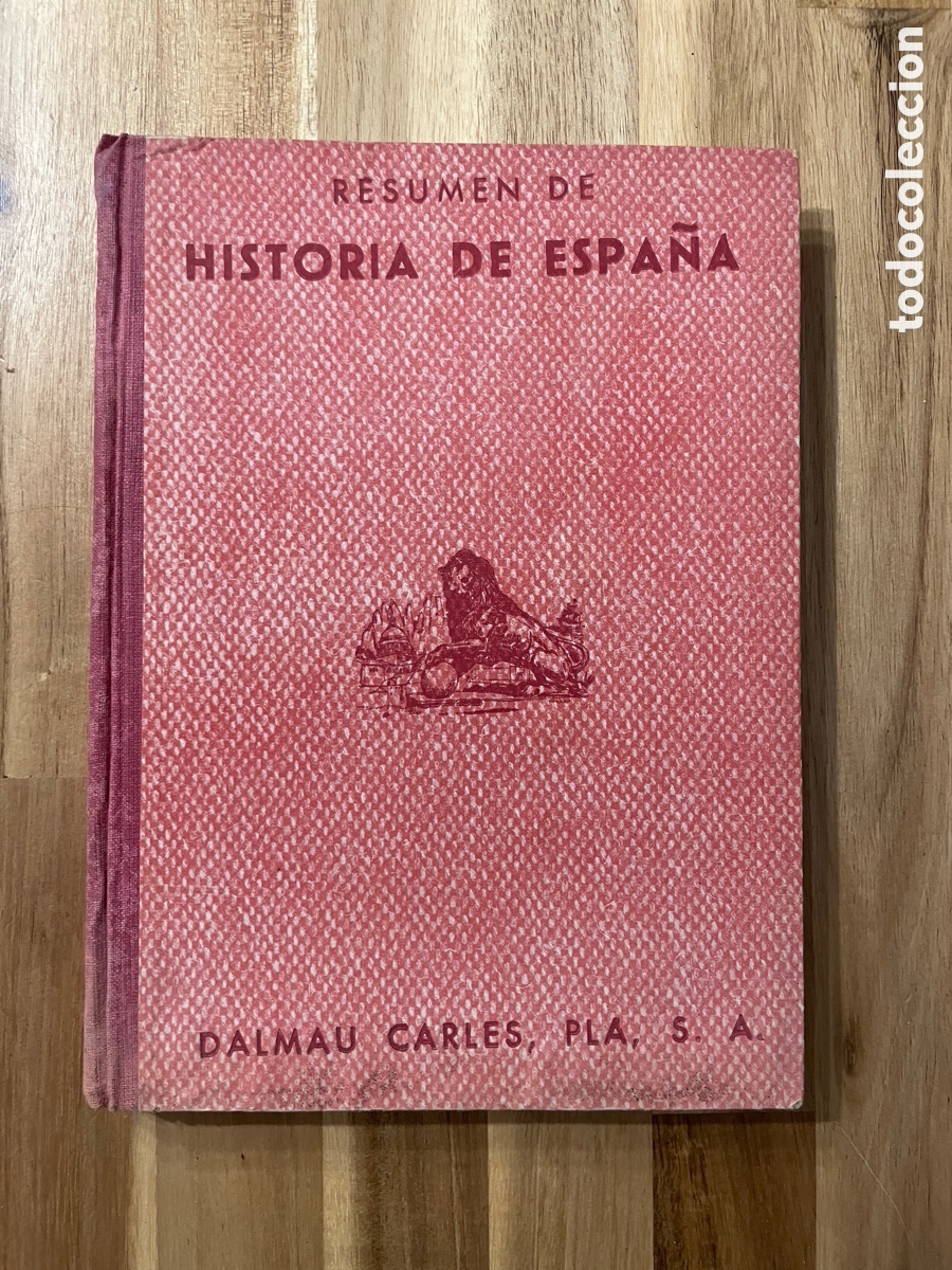Second hand books: Resumen de historia de Espa&ntilde;a. 1951. Tercer grado. Libro escolar. Dalmau Carles.