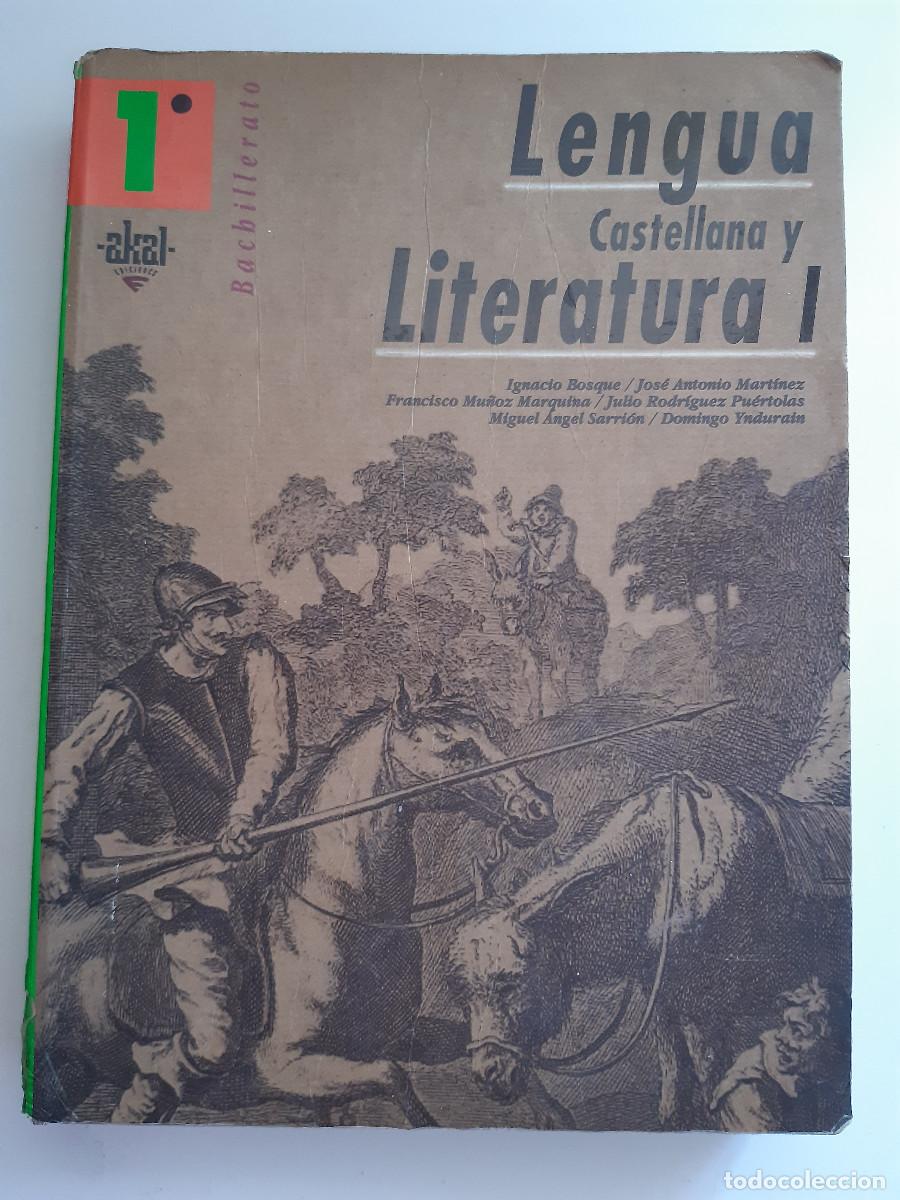Libros de segunda mano: LENGUA CASTELLANA Y LITERATURA I IGNACIO BOSQUE MARQUINA PUERTOLAS SARRION INDURAIN AKAL 1998 TM