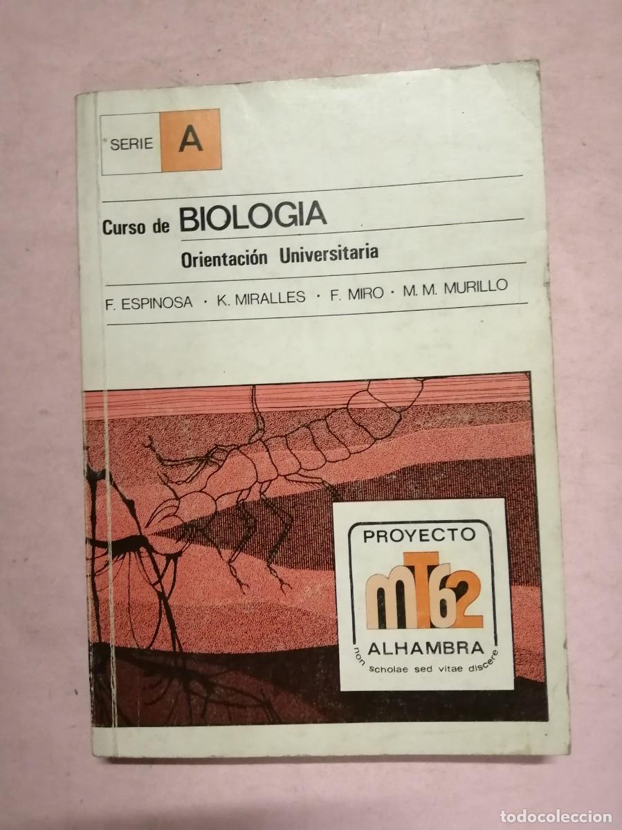 Libros de segunda mano: CURSO DE BIOLOGIA, ORIENTACION UNIVERSITARIA SERIE A (ESPINOSA - MIRALLES - MIRO - MURILLO)
