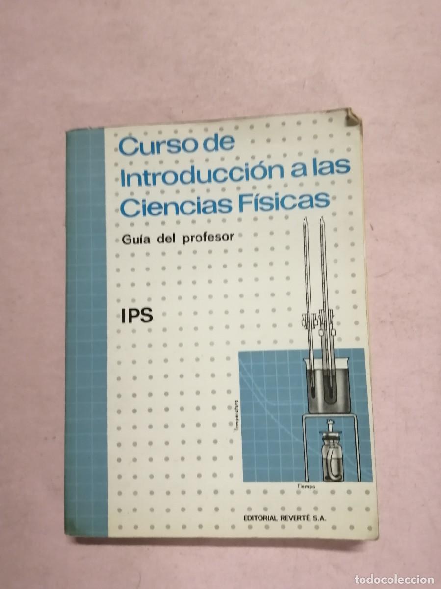 Libros de segunda mano: CURSO DE INTRODUCCION A LAS CIENCIAS FISICAS. GUIA DEL PROFESOR (EDITORIAL REVERTE)