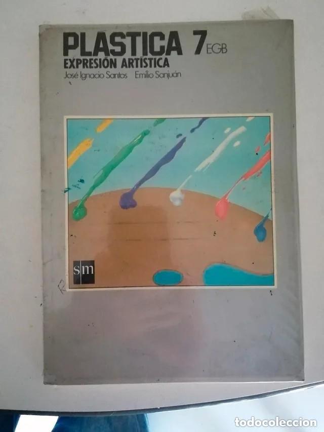 Second hand books: LIBRO PL&Aacute;STICA 7 EXPRESI&Oacute;N ART&Iacute;STICA, E. G. B. EDITORIAL S. M.