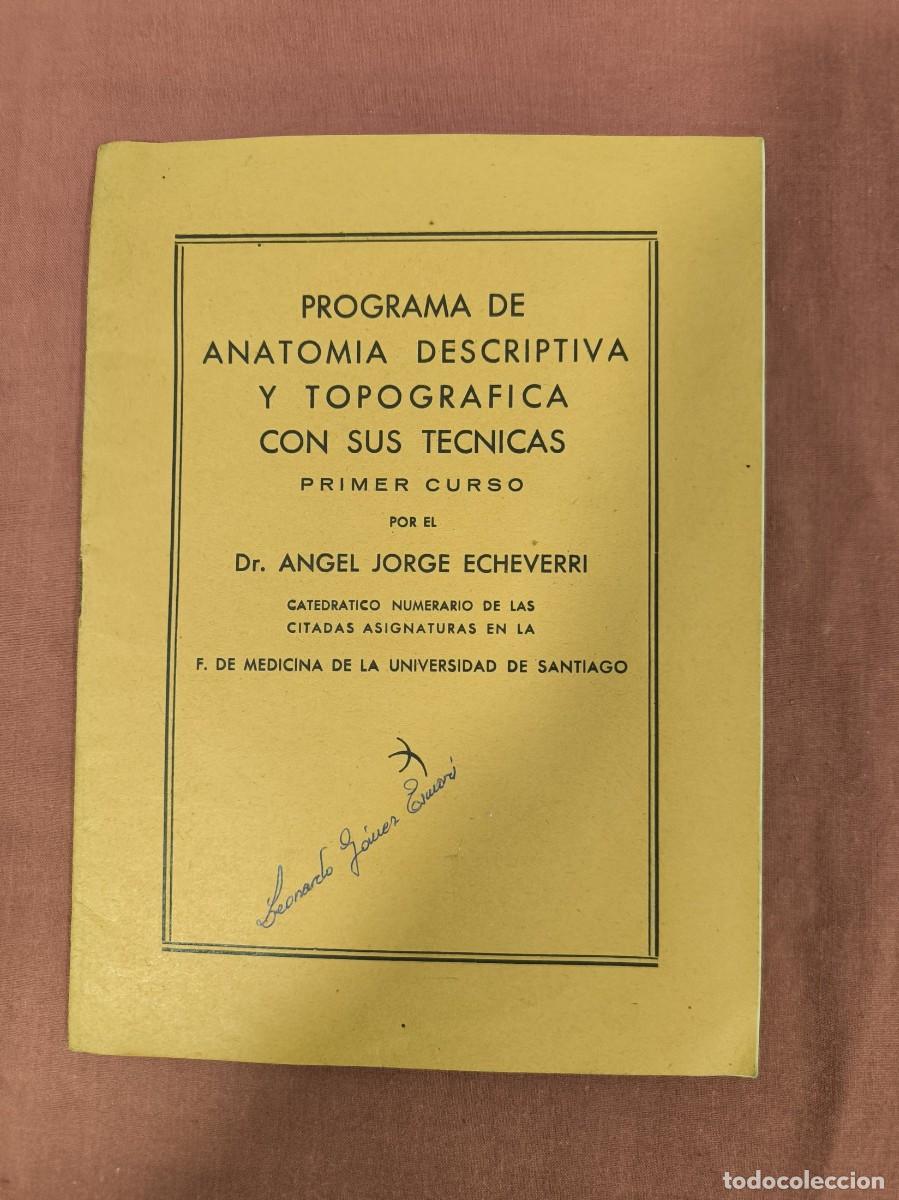 Libri di seconda mano: Programa de Anatom&iacute;a Descriptiva Universidad de Santiago &ndash; Dr. Jorge Echeverri