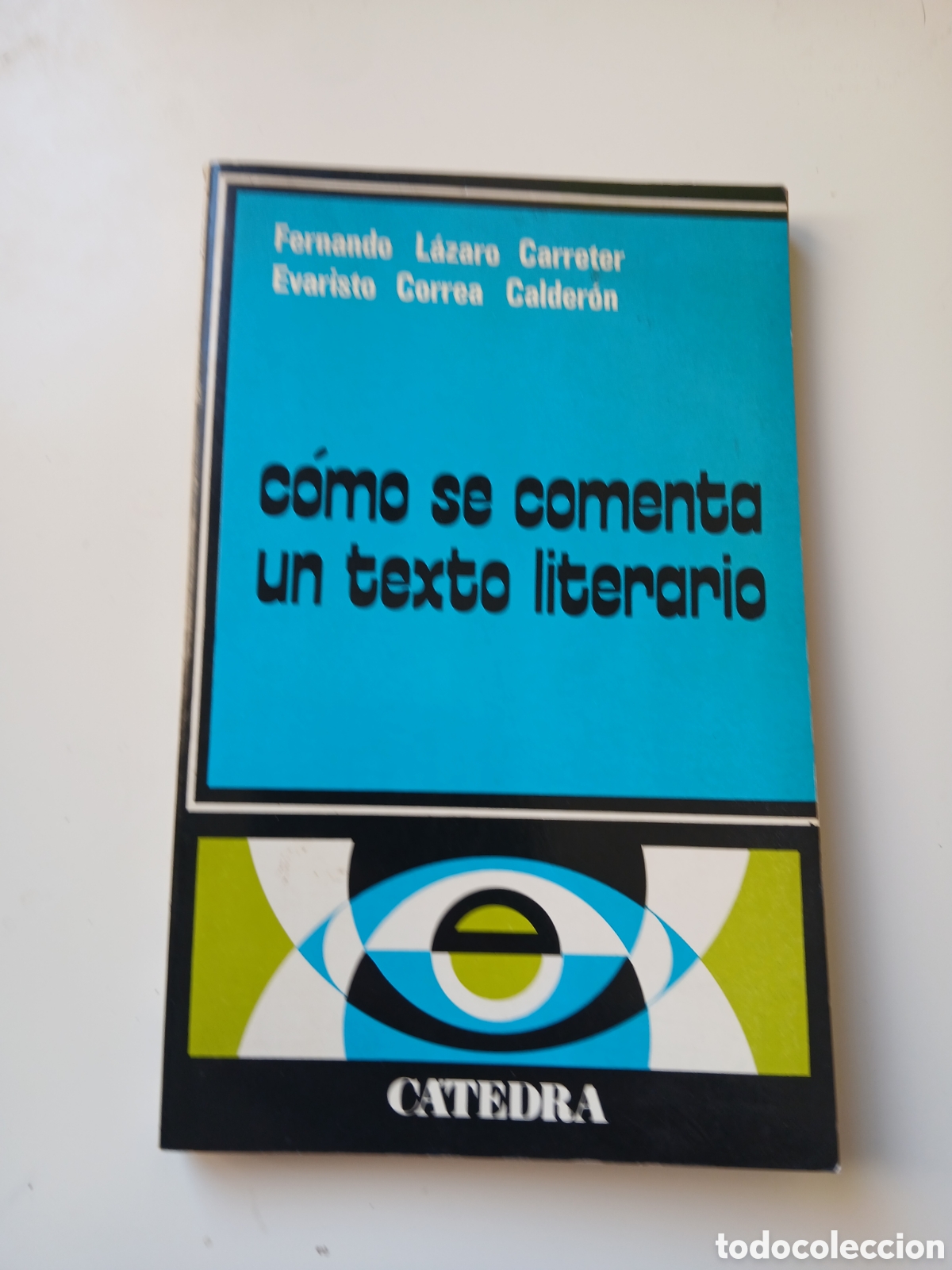 Libros de segunda mano: Libro c&oacute;mo se comenta un texto literario. L&aacute;zaro Carreter