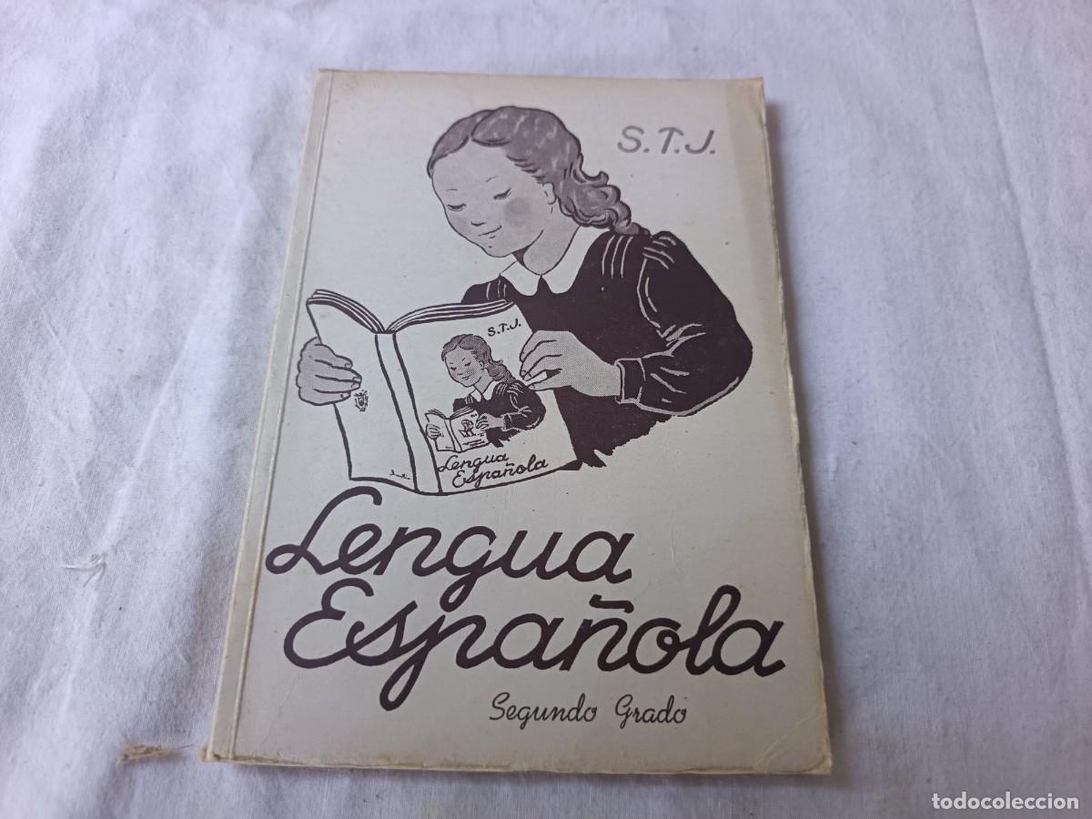 Second hand books: Antiguo Libro de escuela o similar, Lengua Espa&ntilde;ola, STJ, mediados XX