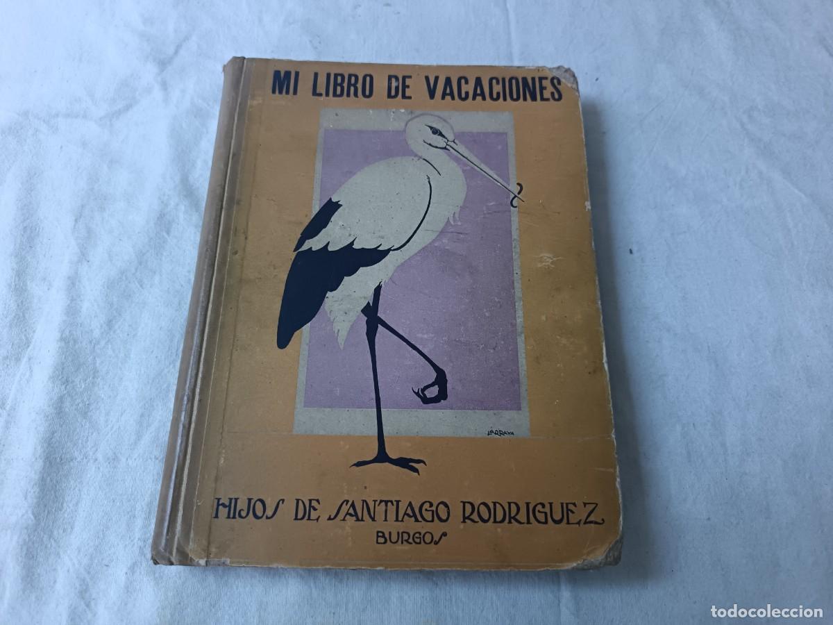 Second hand books: Antiguo Libro de escuela o similar, Mi Libro de Vacaciones, Hijos de S. Rodr&iacute;guez