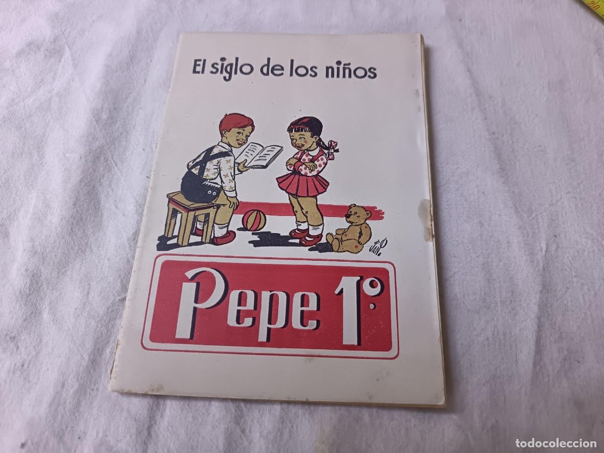 Second hand books: Antiguo Libro de escuela o similar, El Siglo de los Ni&ntilde;os, Pepe 1&ordm;, 1953