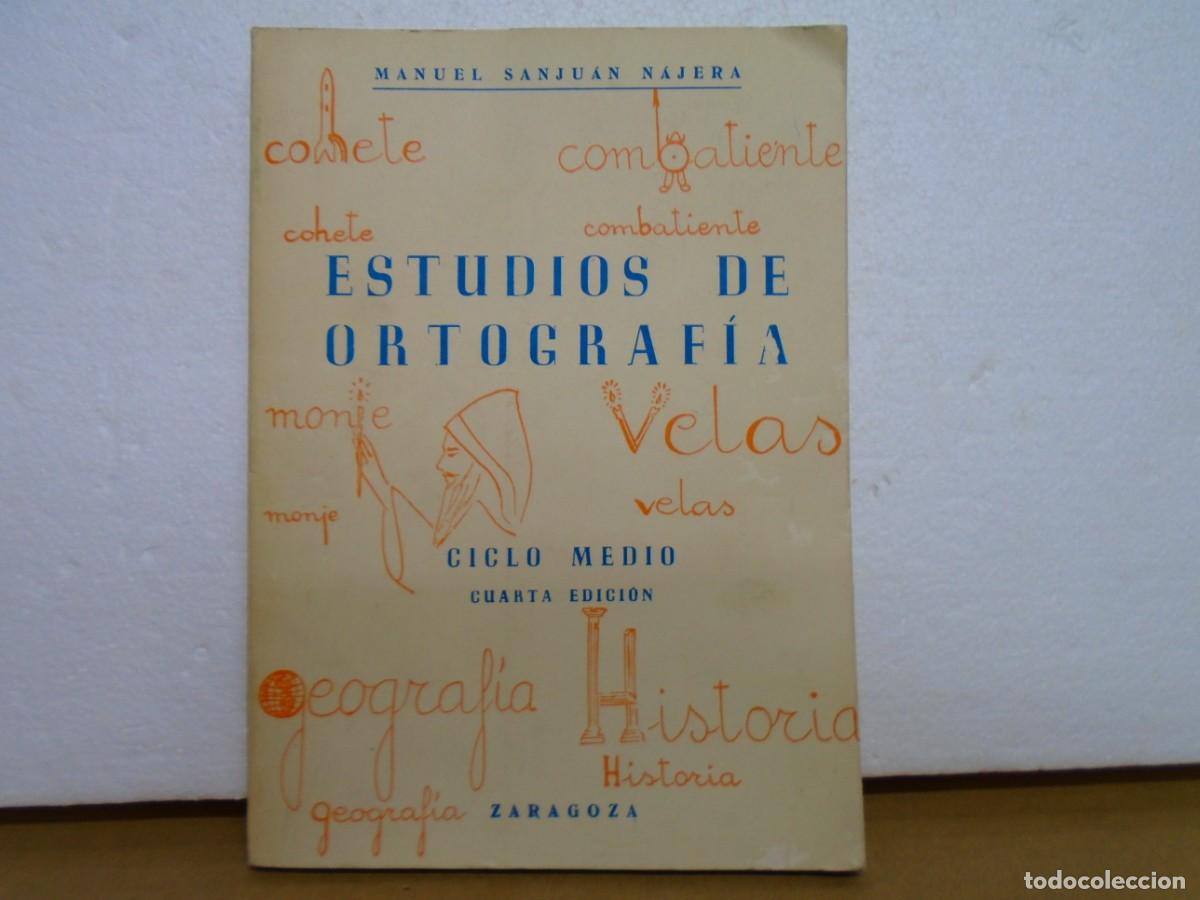Libros de segunda mano: ESTUDIOS DE ORTOGRAFIA/MANUEL SANJUAN NAJERA/ZARAGOZA 1975/ 158 PAGINAS.