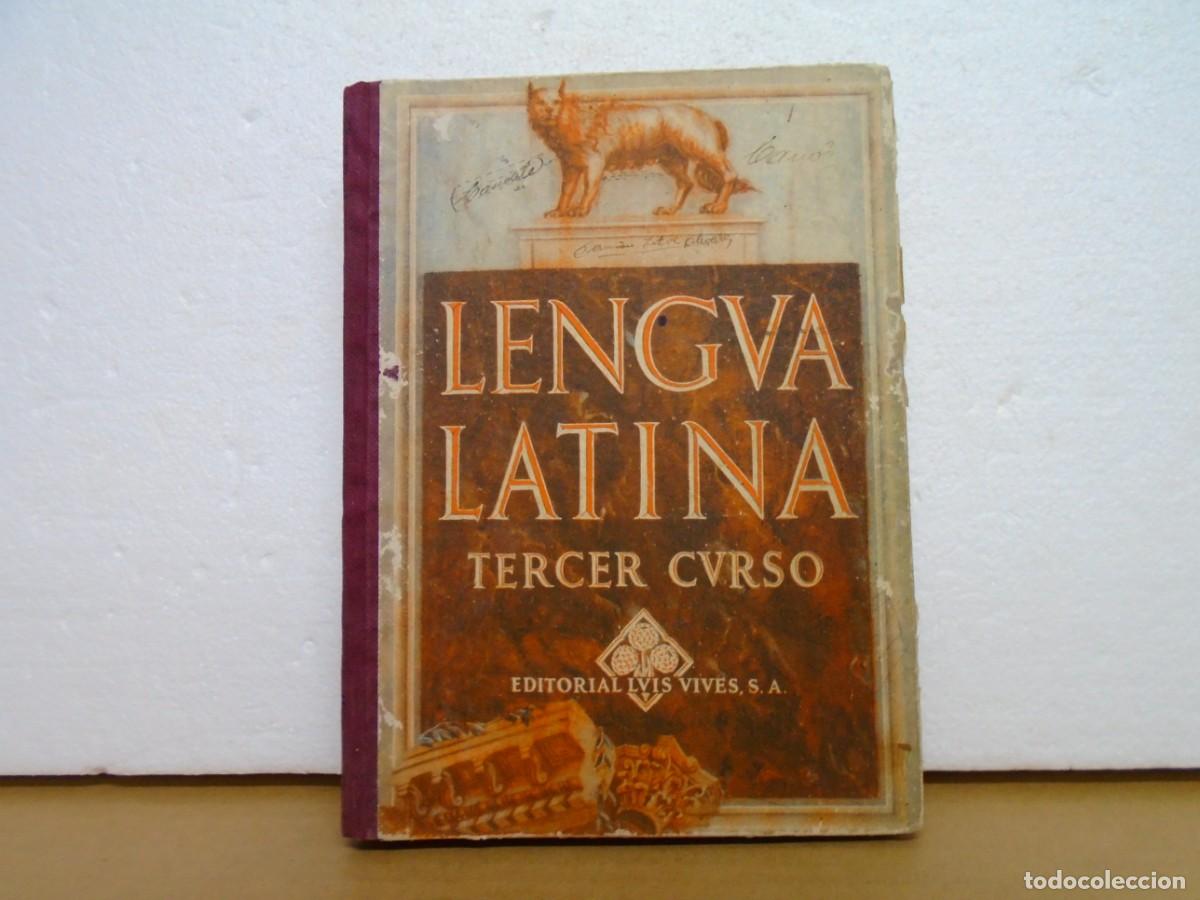 Libri di seconda mano: LENGUA LATINA(TERCER CURSO)EDITORIAL LUIS VIVES,ZARAGOZA 1949.