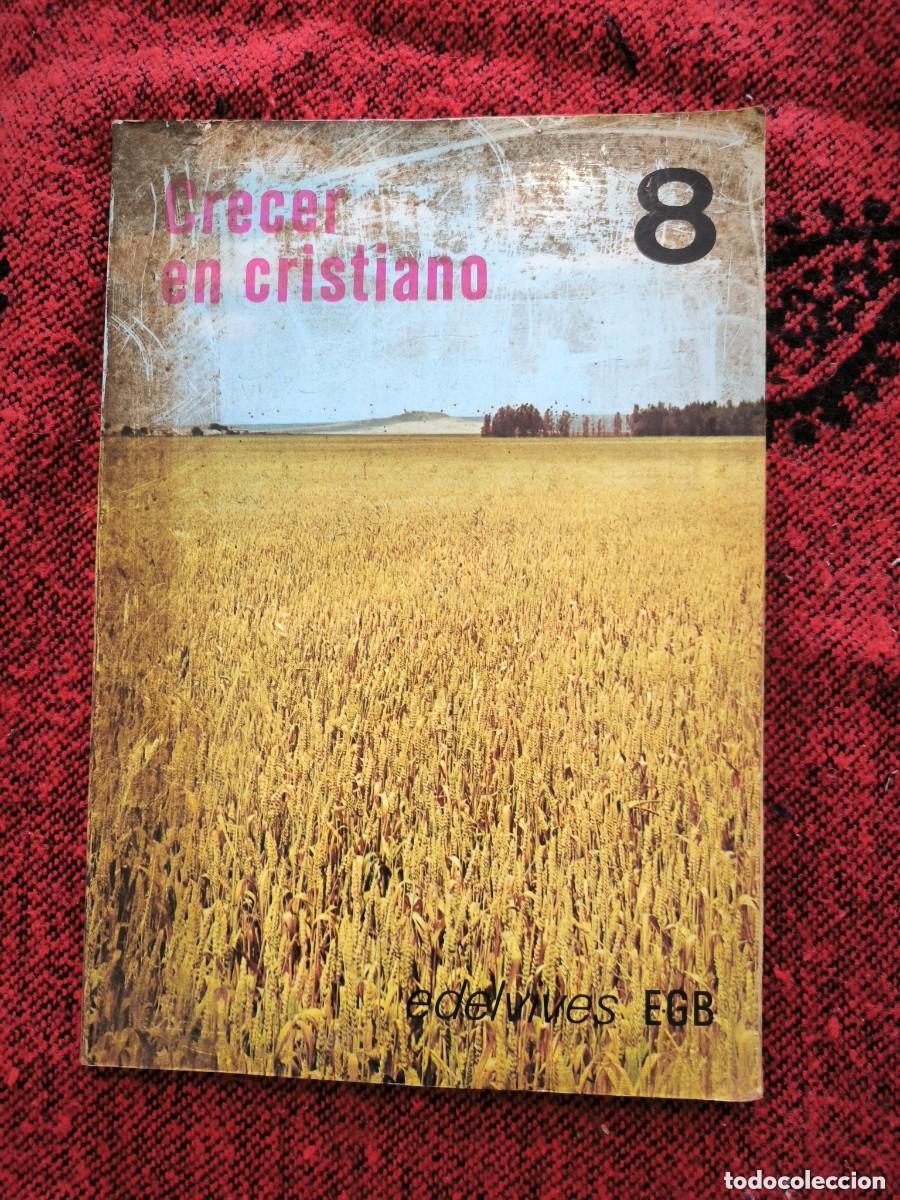 Second hand books: Crecer En Cristiano 8 Edelvives EGB Libro Escolar Religi&oacute;n Vintage