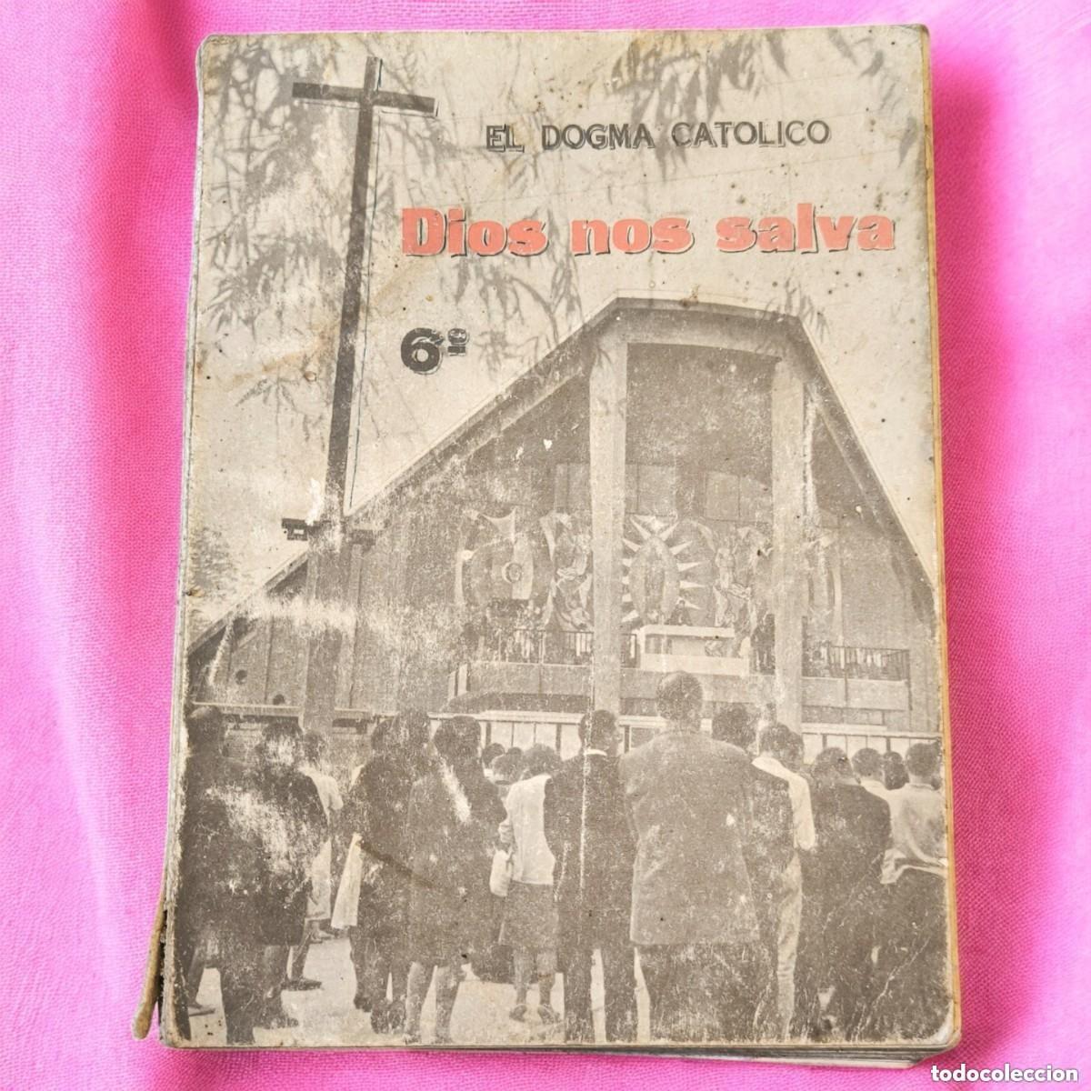 Second hand books: Dios Nos Salva &ndash; El Dogma Cat&oacute;lico &ndash; Libro De Texto Religioso &ndash; A&ntilde;os 60