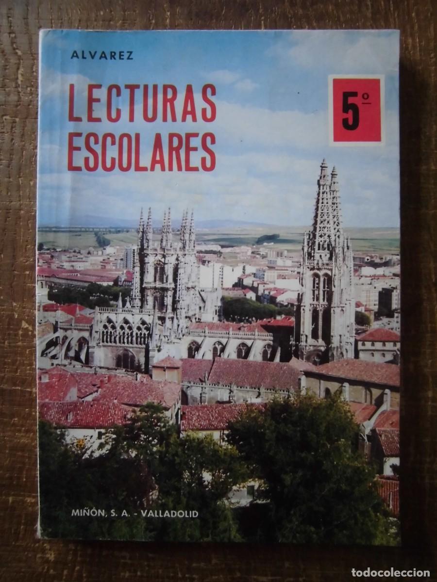 Libros de segunda mano: LECTURAS ESCOLARES &Aacute;LVAREZ 5&ordm; EDITADO POR MI&Ntilde;&Oacute;N 1969