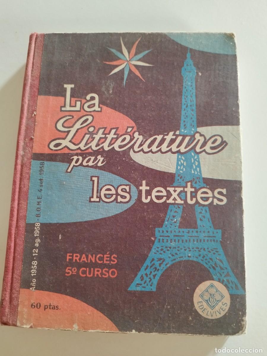 Libri di seconda mano: La litt&eacute;rature par les textes - quinto curso .