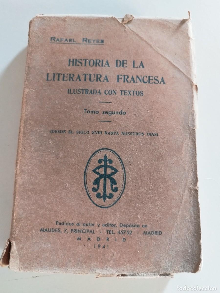 Gebrauchte B&uuml;cher: HISTORIA DE LA LITERATURA FRANCESA. Ilustrada con textos. TOMO SEGUNDO. - Rafael Reyes