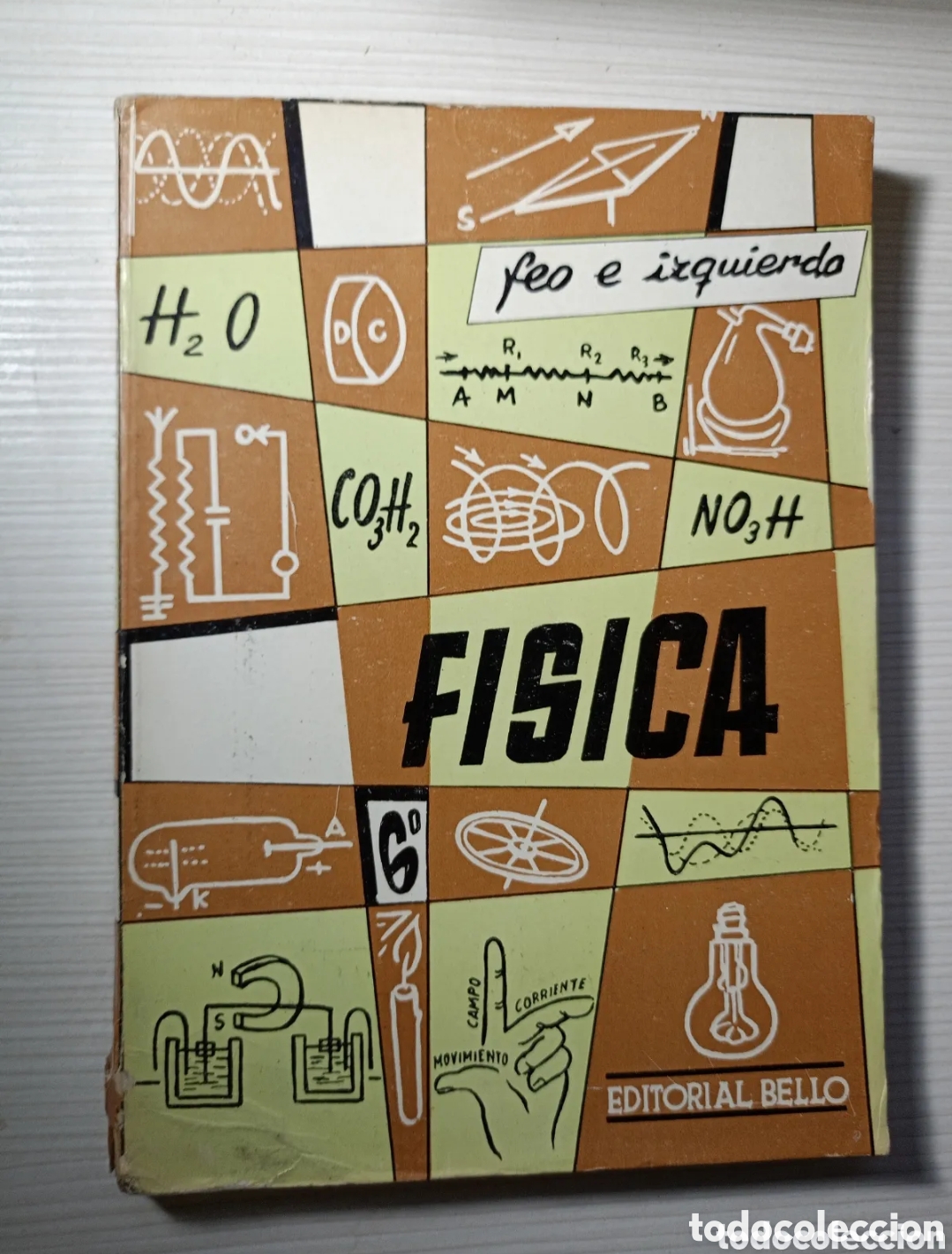 Gebrauchte B&uuml;cher: F&Iacute;SICA. SEXTO CURSO. ROBERTO FEO GARCIA - MANUEL IZQUIERDO ASINS - JUAN LUIS FEO