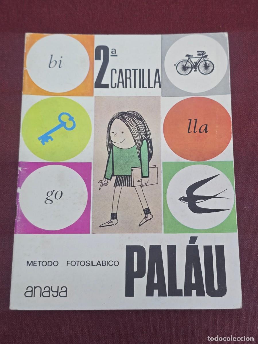 Libros de segunda mano: Cartilla 2&ordf; Anaya - M&eacute;todo Fotosil&aacute;bico - Pal&aacute;u. 1973