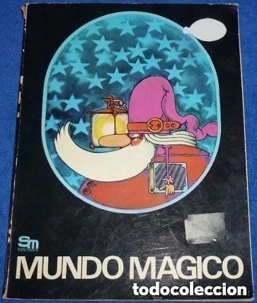 Libros de segunda mano: Mundo M&aacute;gico - Editorial SM 1979 . Mira todos mis dem&aacute;s art&iacute;culos para aprovechar los gastos