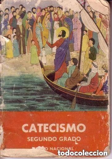 Libros de segunda mano: CATECISMO SEGUNDO GRADO - TEXTO NACIONAL - A&Ntilde;O 1962 -portadas mal