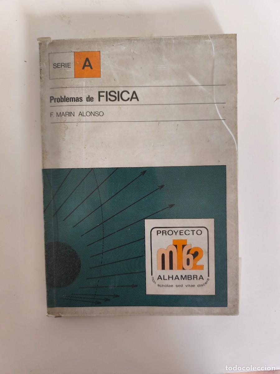 Libros de segunda mano: Problemas de F&iacute;sica Serie A &ndash; F. Mar&iacute;n Alonso &ndash; Alhambra &ndash; 1&ordf; edici&oacute;n 1978