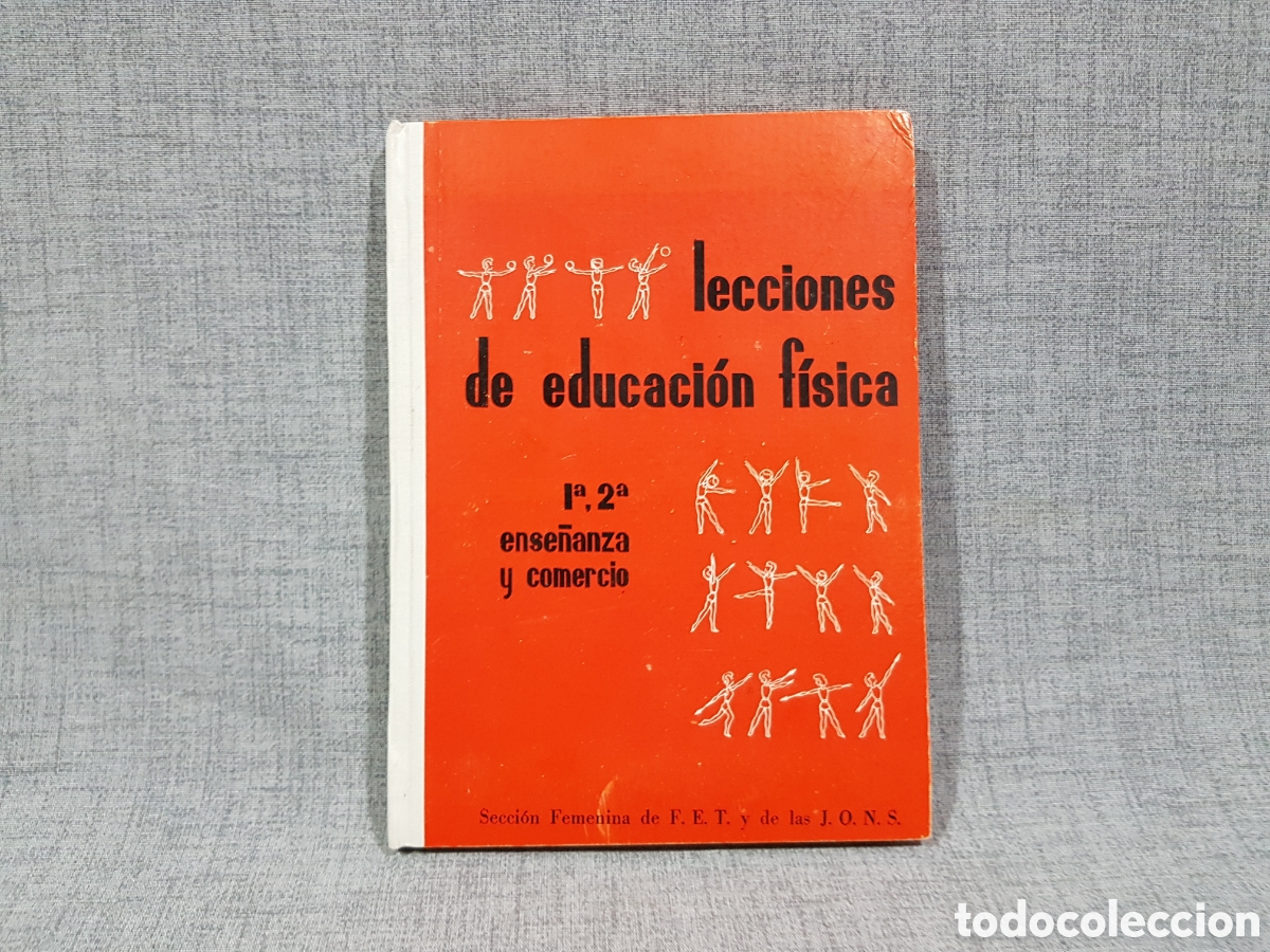 Libros de segunda mano: SECCI&Oacute;N FEMENINA DE FET Y JONS LECCIONES DE EDUCACI&Oacute;N F&Iacute;SICA 1.&ordf; 2.&ordf; ENSE&Ntilde;ANZA Y COMERCIO A&Ntilde;O 1964