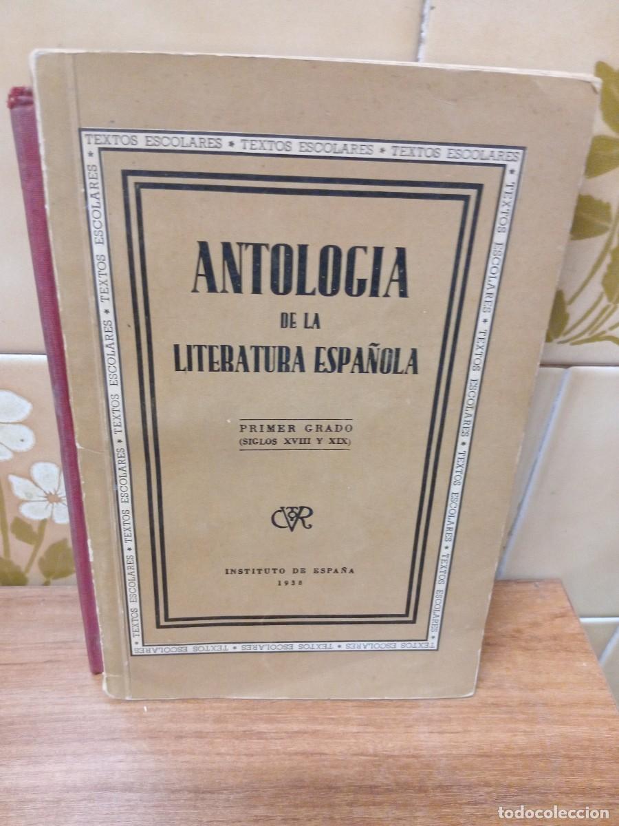 Libros de segunda mano: ANTOLOGIA DE LA LITERATURA ESP&Ntilde;OLA - PRIMER GRADO - 1938
