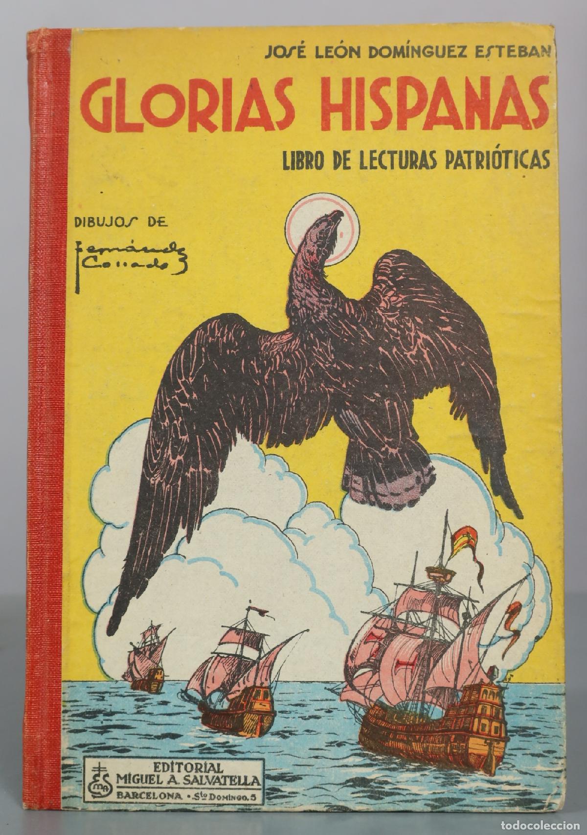 Libros de segunda mano: Glorias Hispanas - Libro de lecturas patri&oacute;ticas - Jos&eacute; Le&oacute;n Dom&iacute;nguez Esteban - Editorial Miguel A.