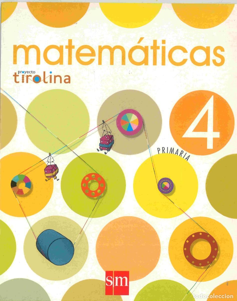 Libros de segunda mano: Matem&aacute;ticas 4&ordm; Primaria. Proyecto Tirolina. SM. 2008