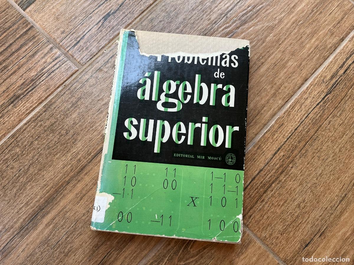 Libros de segunda mano: Problemas de &aacute;lgebra superior. D. Faddieev, I. Sominski
