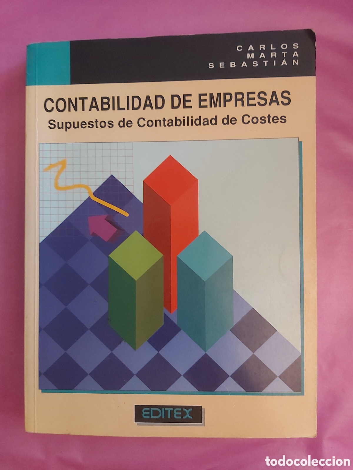 Libros de segunda mano: CONTABILIDAD DE EMPRESAS SUPUESTOS DE CONTABILIDAD DE COSTES CARLOS MARTA SEBASTIAN EDITEX 1993