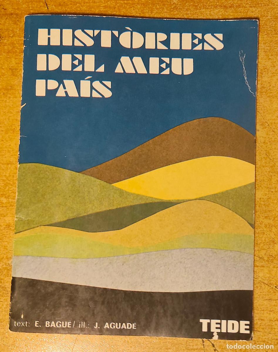 Libros de segunda mano: Hist&ograve;ries del meu pa&iacute;s - Enric Bagu&eacute; e ilustrado por J. Aguad&eacute;, publicado por la Ed teide