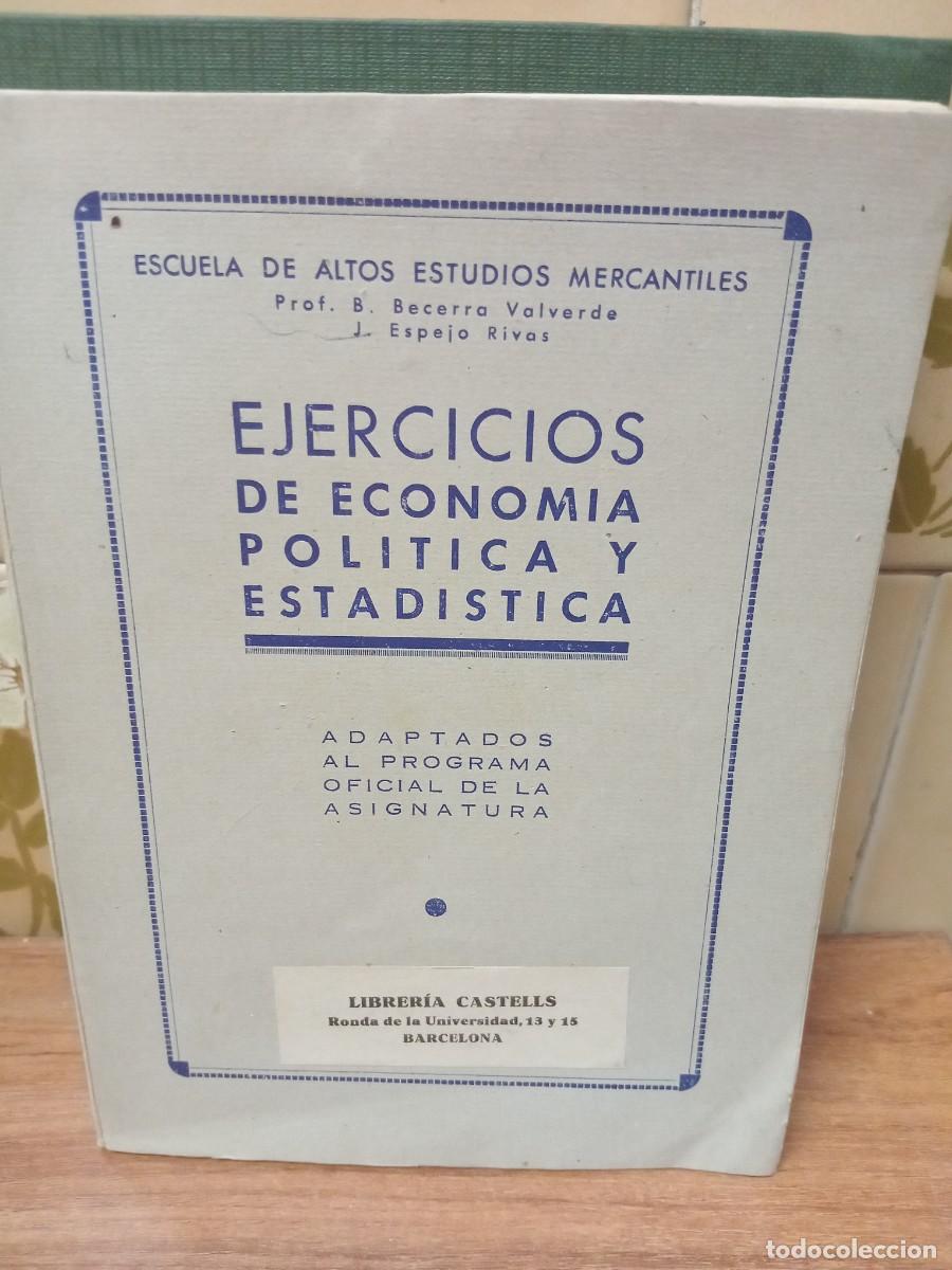 Libros de segunda mano: EJERCICIOS DE ECONOMIA POLITICA Y ESTADISTICA - ESCUELA E. MERCANTILES - 1944-45
