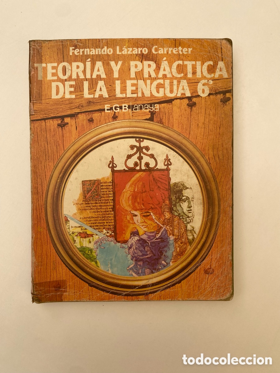 Libros de segunda mano: Libro Lengua Espa&ntilde;ola 6 EGB - Fernando Lazaro Carreter - Anaya (1970s)