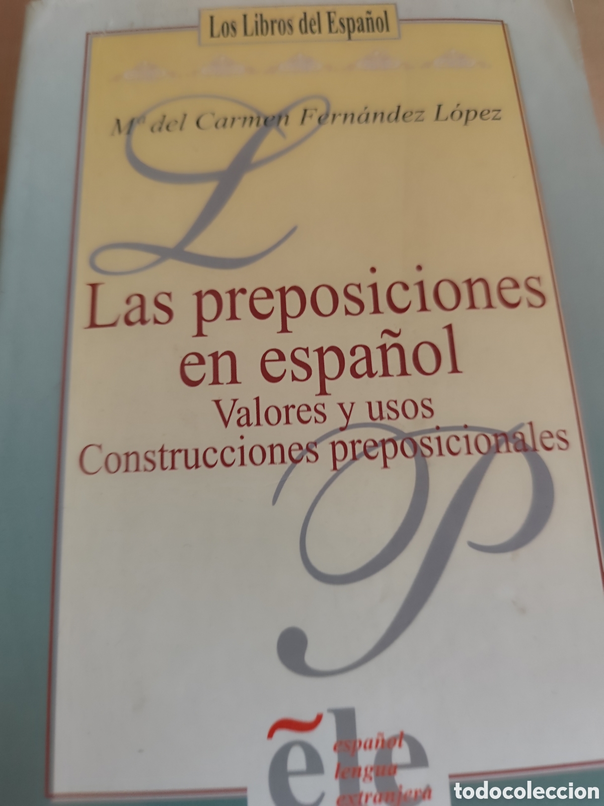 Libros de segunda mano: LAS PREPOSICIONES DEL ESPA&Ntilde;OL M. DEL CARMEN FERNANDEZ LOPEZ RF632