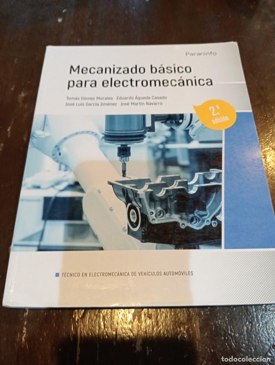Libros de segunda mano: Mecanizado b&aacute;sico para electromec&aacute;nica Paraninfo