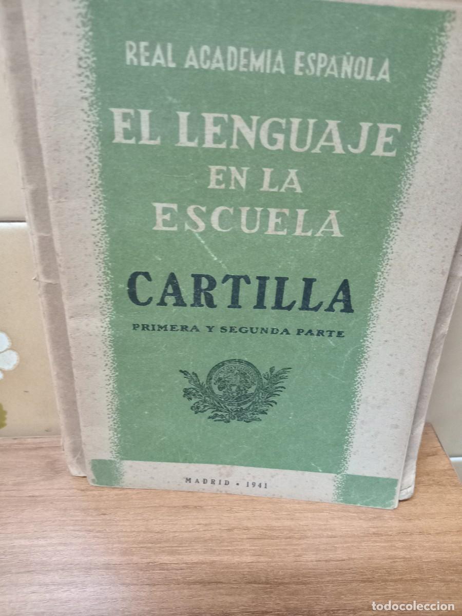 Libros de segunda mano: EL LENGUAJE EN LA ESCUELA - CARTILLA - PRIMERA Y SEGUNDA PARTE - 1941