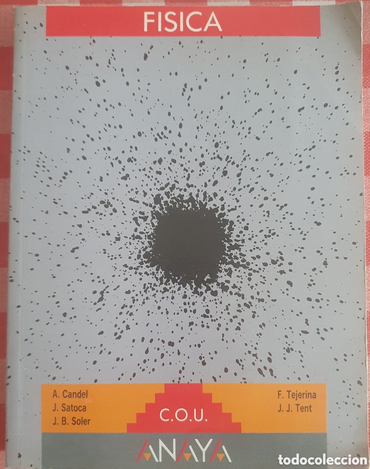 Libros de segunda mano: F&iacute;sica c.o.u. Candel/Satoca/Soler/Tejerina/Tent
