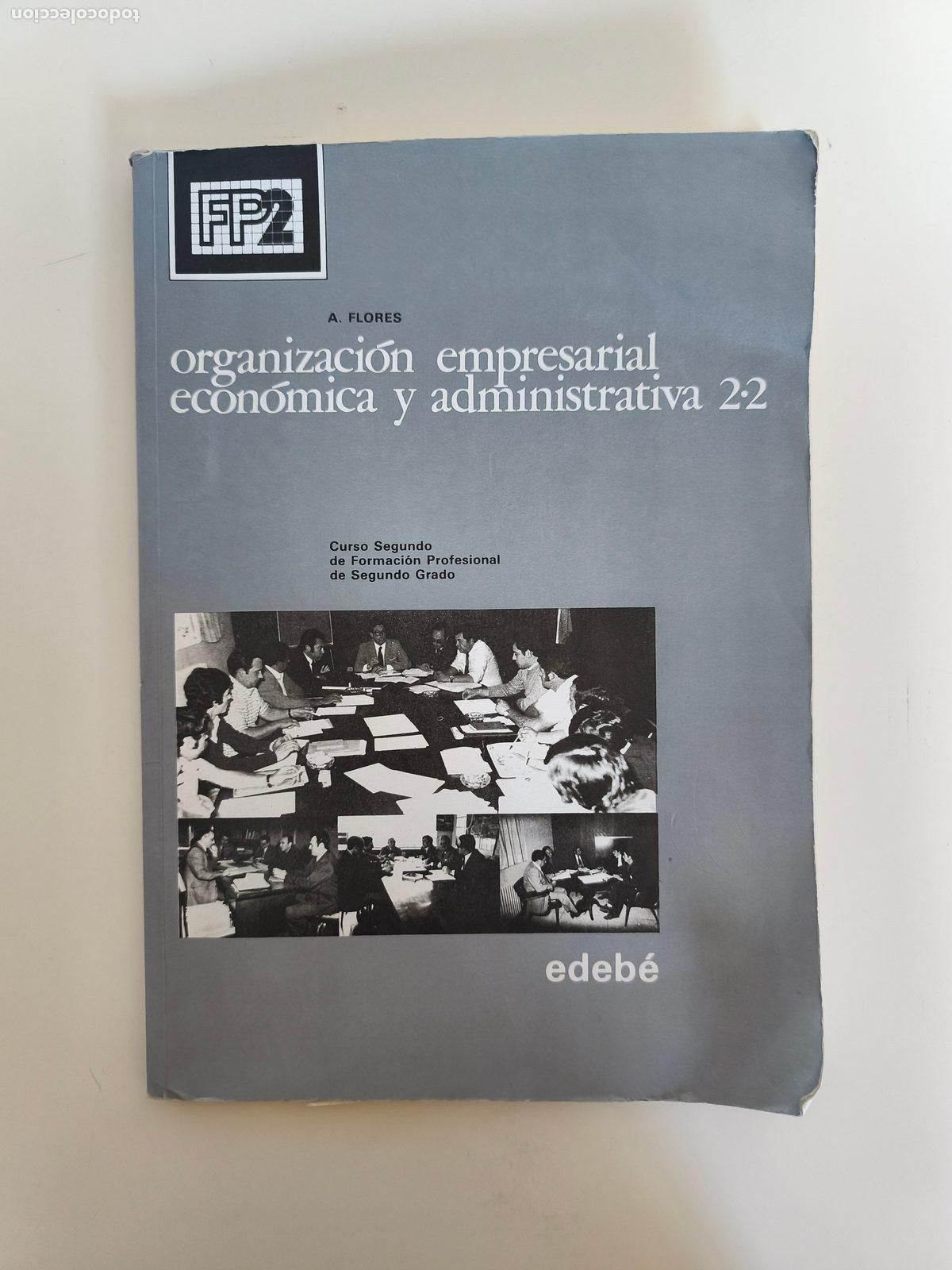 Livres d'occasion: Organizaci&oacute;n empresarial econ&oacute;mica y administrativa 2.2 fp2 &ndash; edeb&eacute; 1987