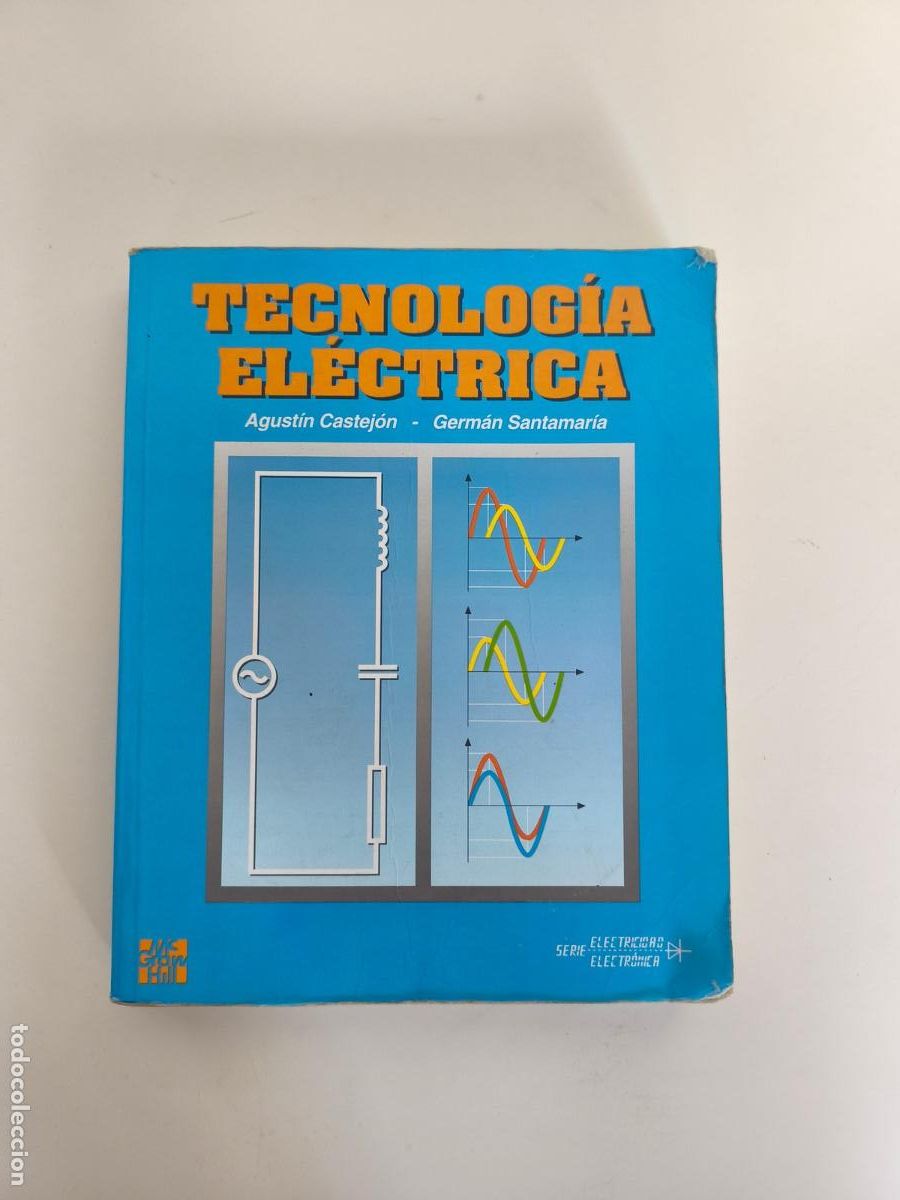 Gebrauchte B&uuml;cher: Tecnolog&iacute;a el&eacute;ctrica &ndash; Agust&iacute;n Castej&oacute;n y Germ&aacute;n Santamar&iacute;a &ndash; McGraw-Hill 1993
