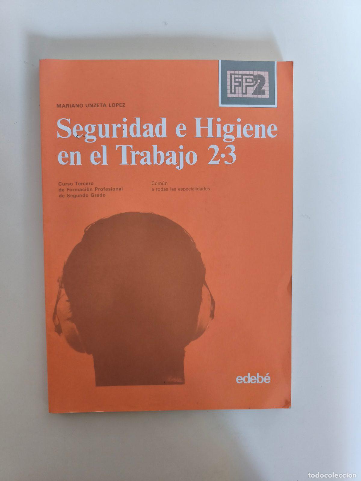 Libros de segunda mano: Seguridad e higiene en el trabajo 2.3