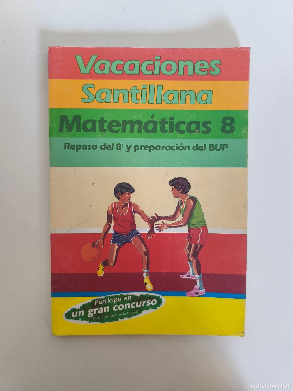 Libros de segunda mano: Vacaciones Santillana Matem&aacute;ticas 8 Repaso del 8&ordm; y preparaci&oacute;n del BUP