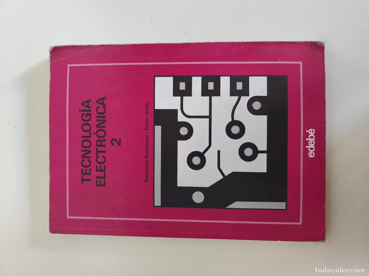 Libros de segunda mano: Libro Tecnolog&iacute;a electr&oacute;nica 2 Edeb&eacute;