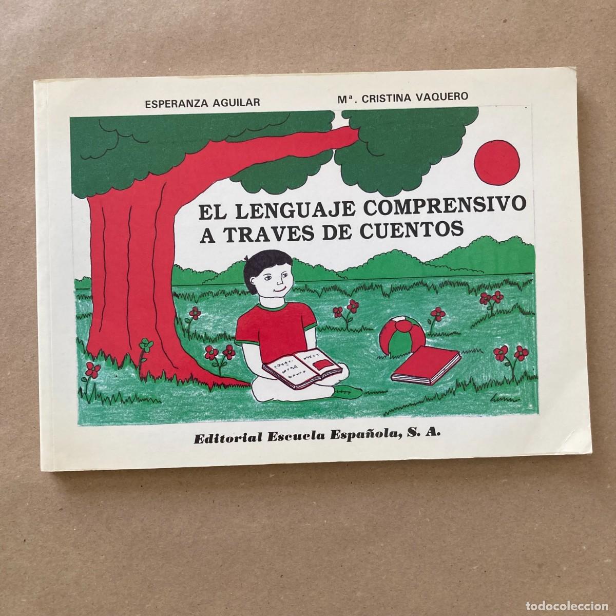 Libros de segunda mano: EL LENGUAJE COMPRENSIVO A TRAV&Eacute;S DE CUENTOS, ESPERANZA AGUILAR M&ordf; CRISTINA VAQUERO