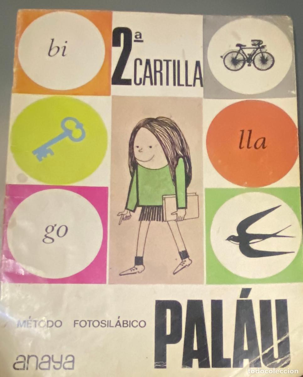 Libros de segunda mano: '2&ordf; Cartilla Pal&aacute;u - M&eacute;todo Fotosil&aacute;bico'. Libro escolar infantil de E.G.B. Ediciones Anaya. 1978.