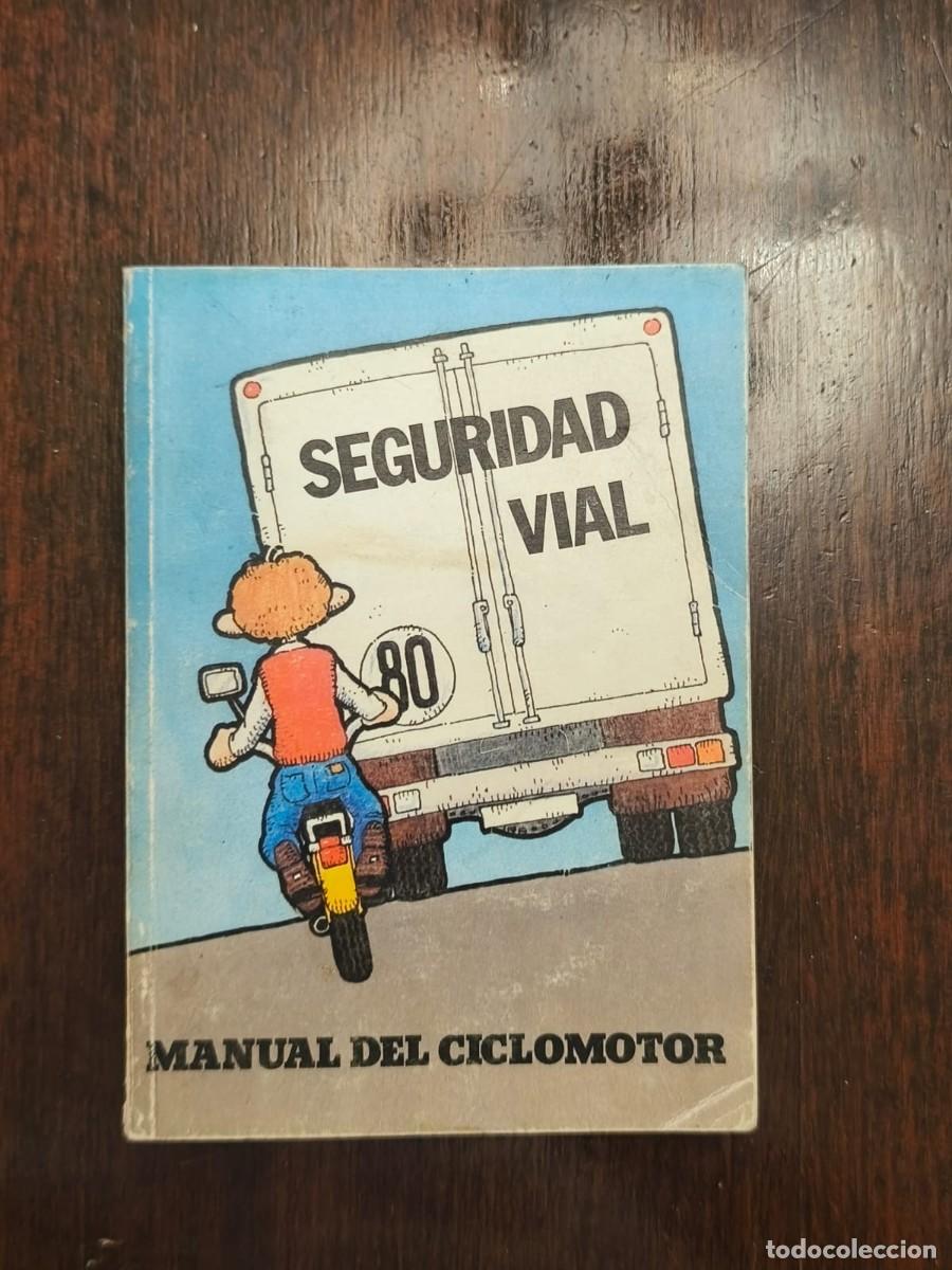 Libros de segunda mano: MANUAL DE SEGURIDAD VIAL MANUAL DEL CICLOMOTOR 1986