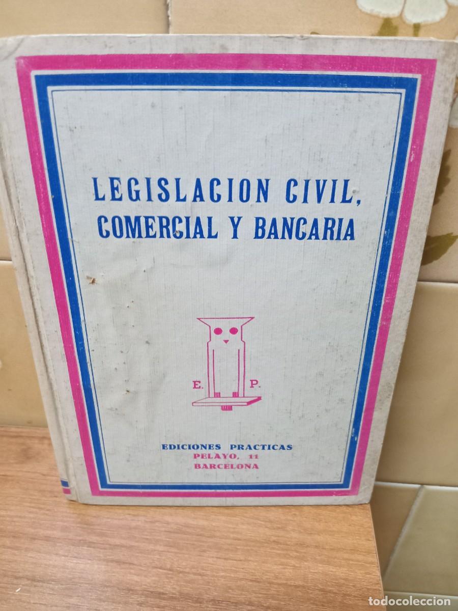 Libros de segunda mano: LEGISLACION CIVIL, COMERCIAL Y BANCARIA - EDICIONES PRACTICAS
