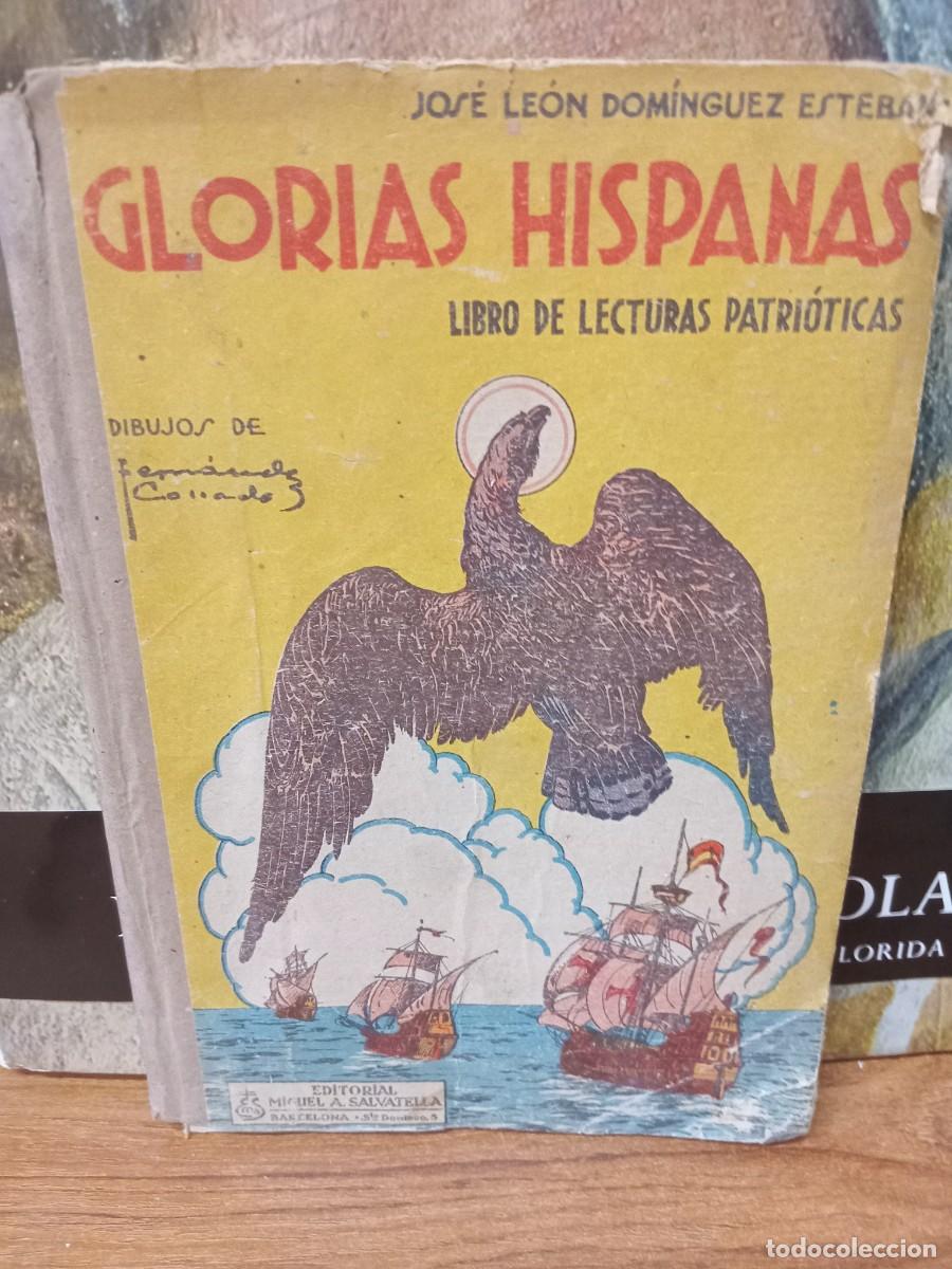 Libros de segunda mano: GLORIAS HISPANAS - JOSE LEON DOMINGUEZ ESTEBAN - SALVATELLA - 1941
